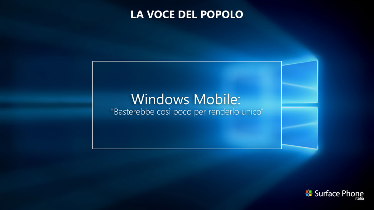 Windows Mobile: “Basterebbe così poco per renderlo unico” – [LA VOCE DEL POPOLO]