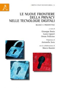 Le nuove frontiere della privacy nelle tecnologie digitali