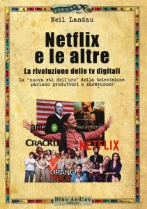 Netflix e le altre. La rivoluzione delle Tv digitali